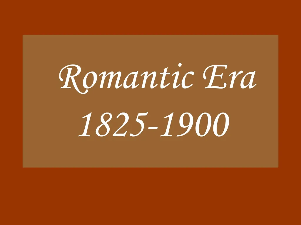 romantic era 1825 1900