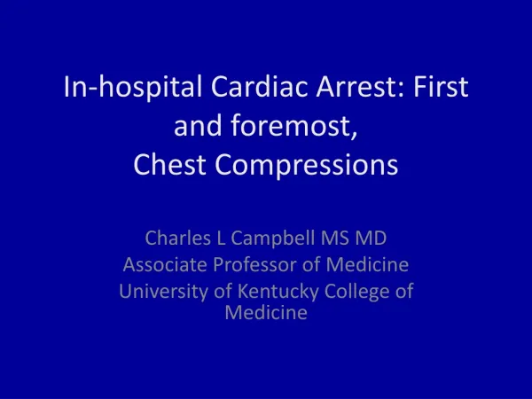 In-hospital Cardiac Arrest: First and foremost, Chest Compressions