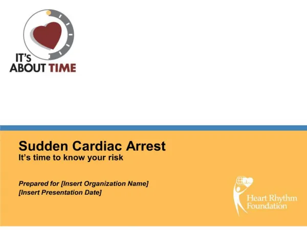 Sudden Cardiac Arrest It s time to know your risk