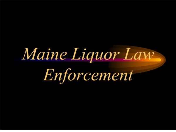 Maine Liquor Law Enforcement