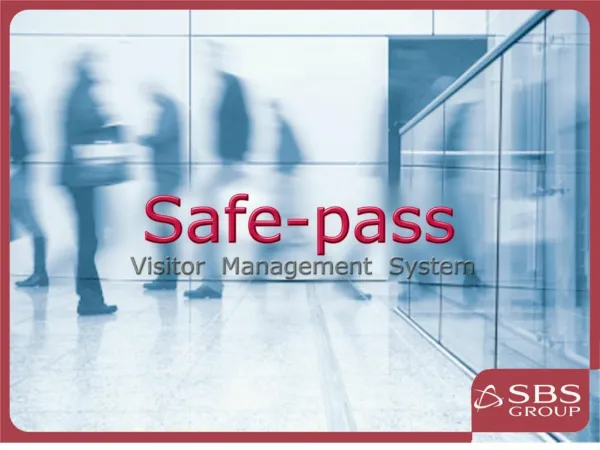 to download our SafePass PowerPoint presentation - SBS Group