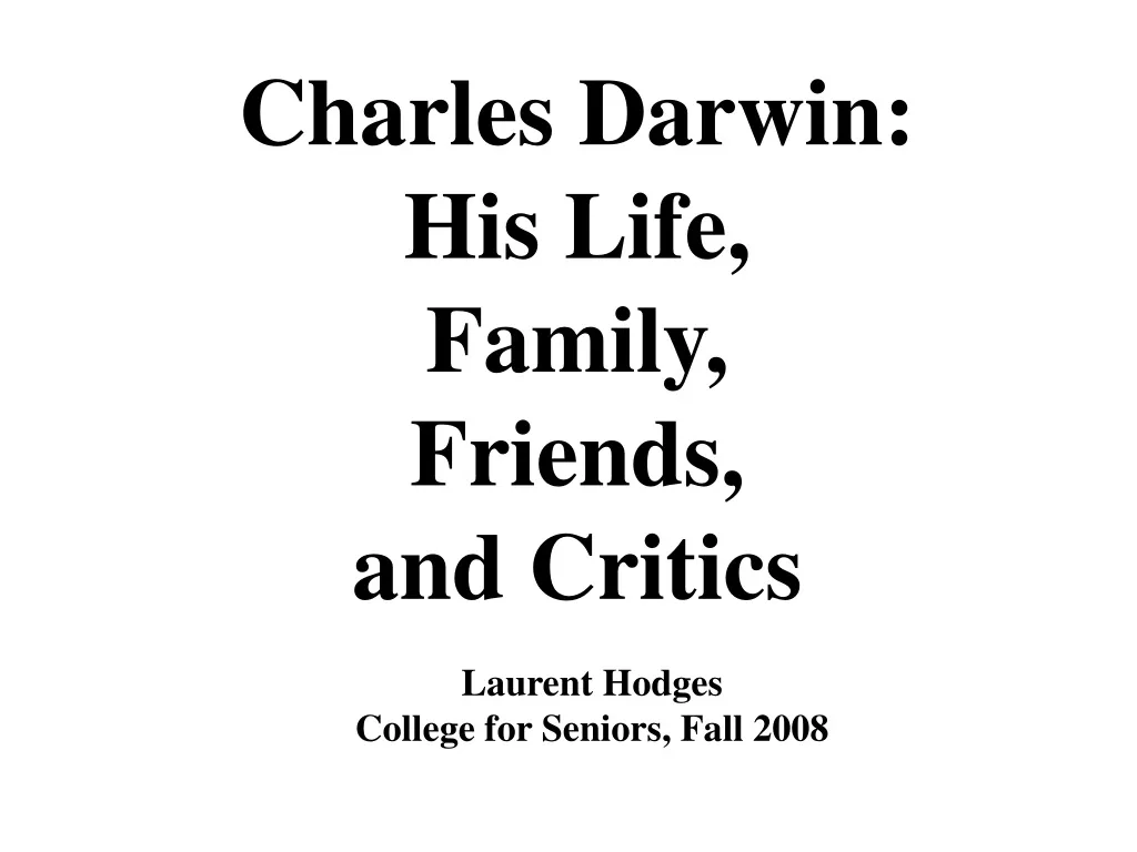 charles darwin his life family friends and critics