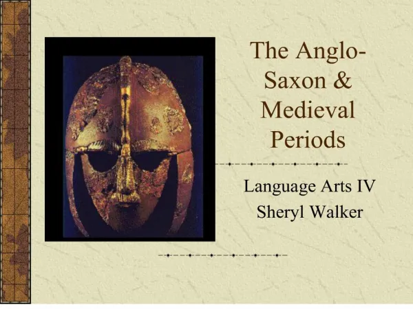 The Anglo-Saxon Medieval Periods