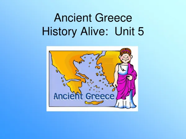 Ancient Greece History Alive: Unit 5