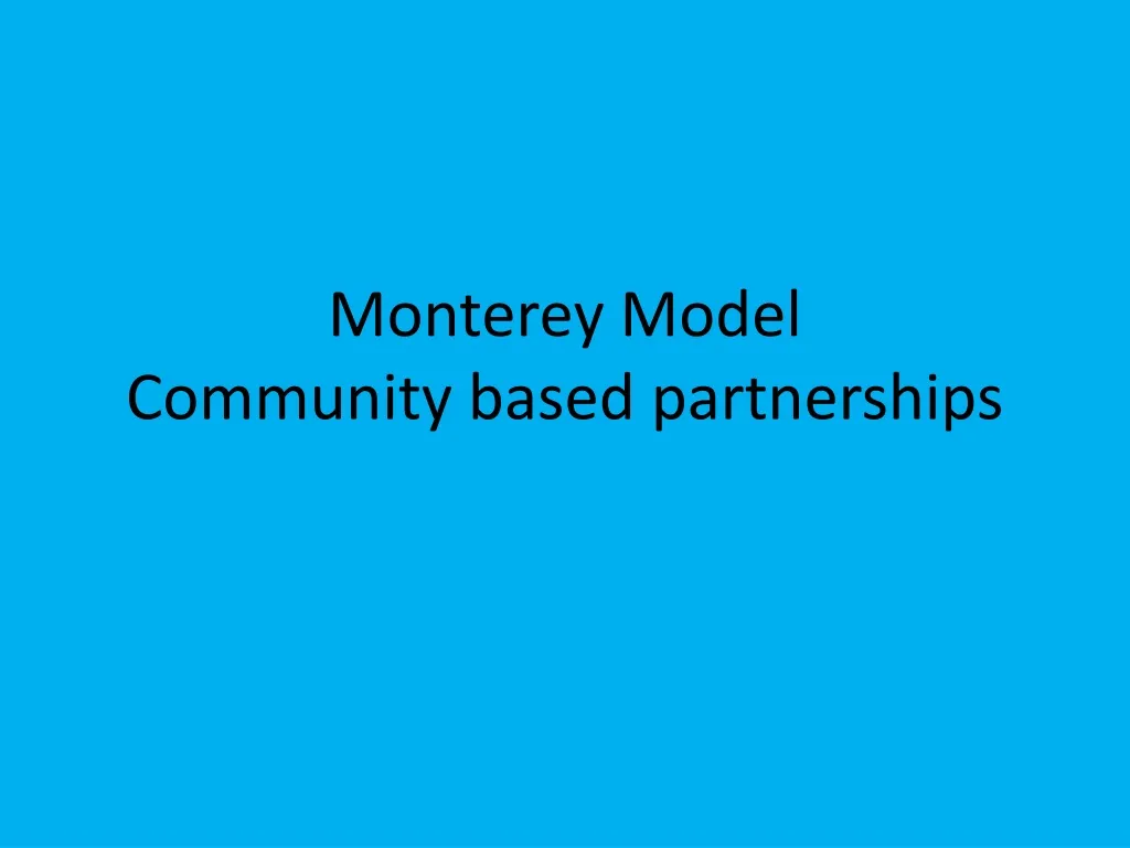 monterey model community based partnerships