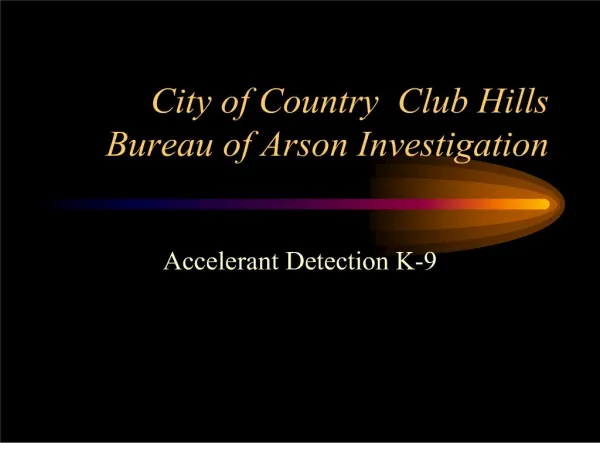 City of Country Club Hills Bureau of Arson Investigation