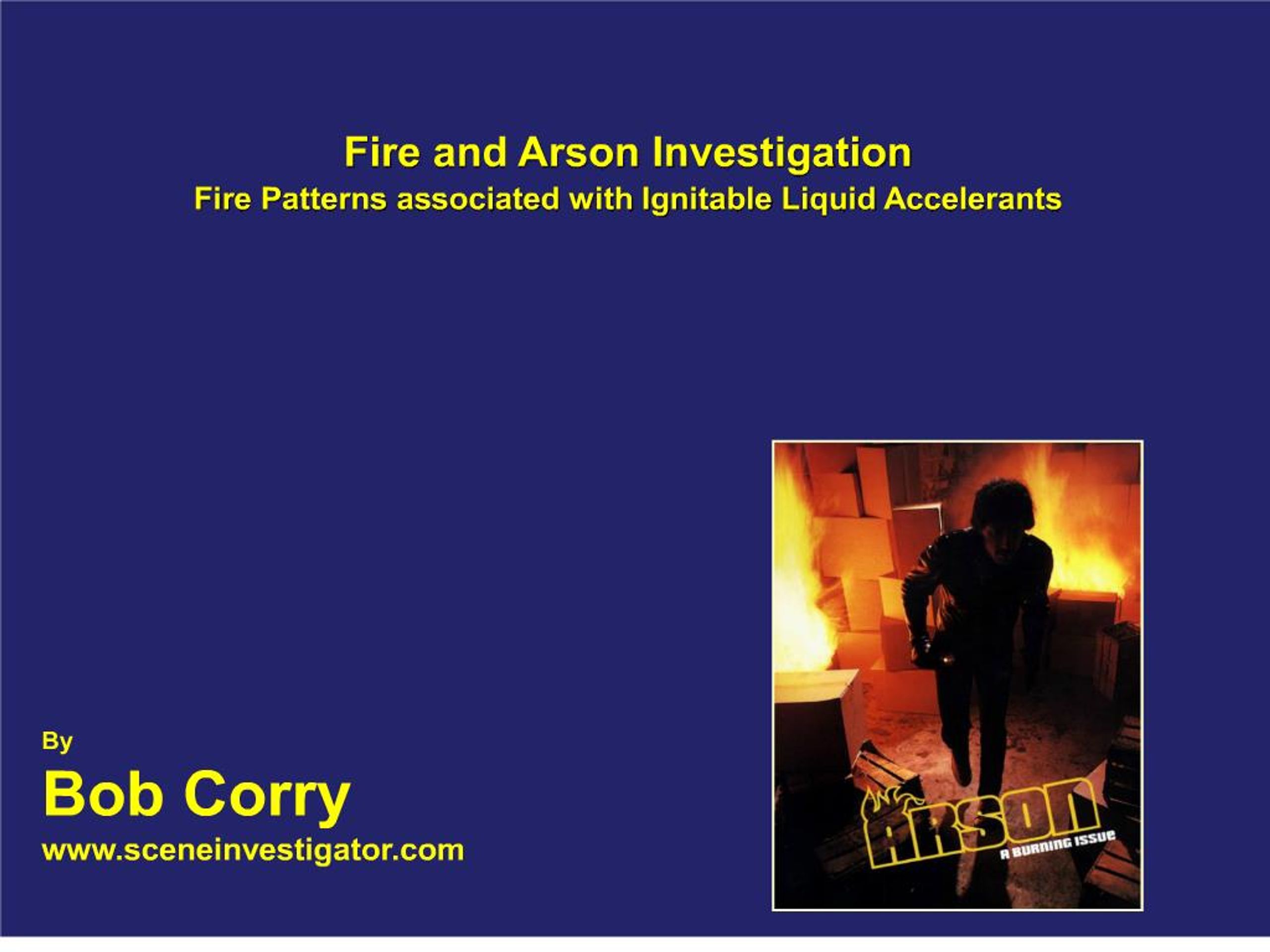 PPT - Fire and Arson Investigation Fire Patterns associated with ...