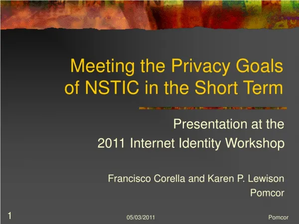 Meeting the Privacy Goals of NSTIC in the Short Term