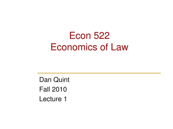 Econ 522 Economics of Law