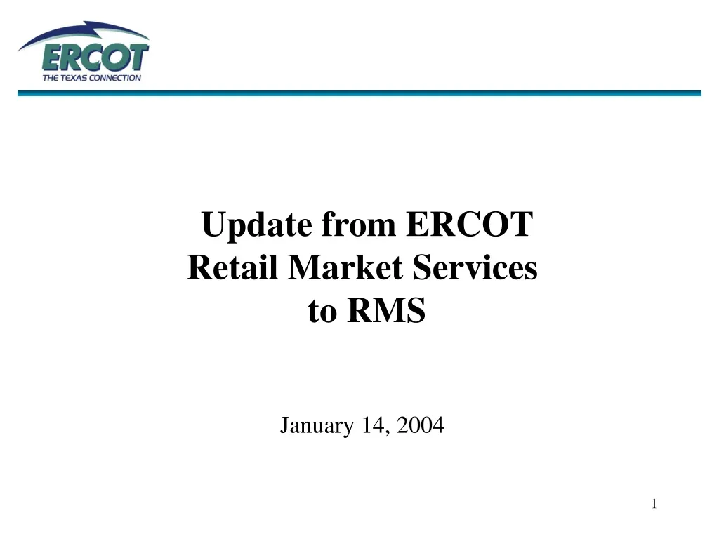 update from ercot retail market services