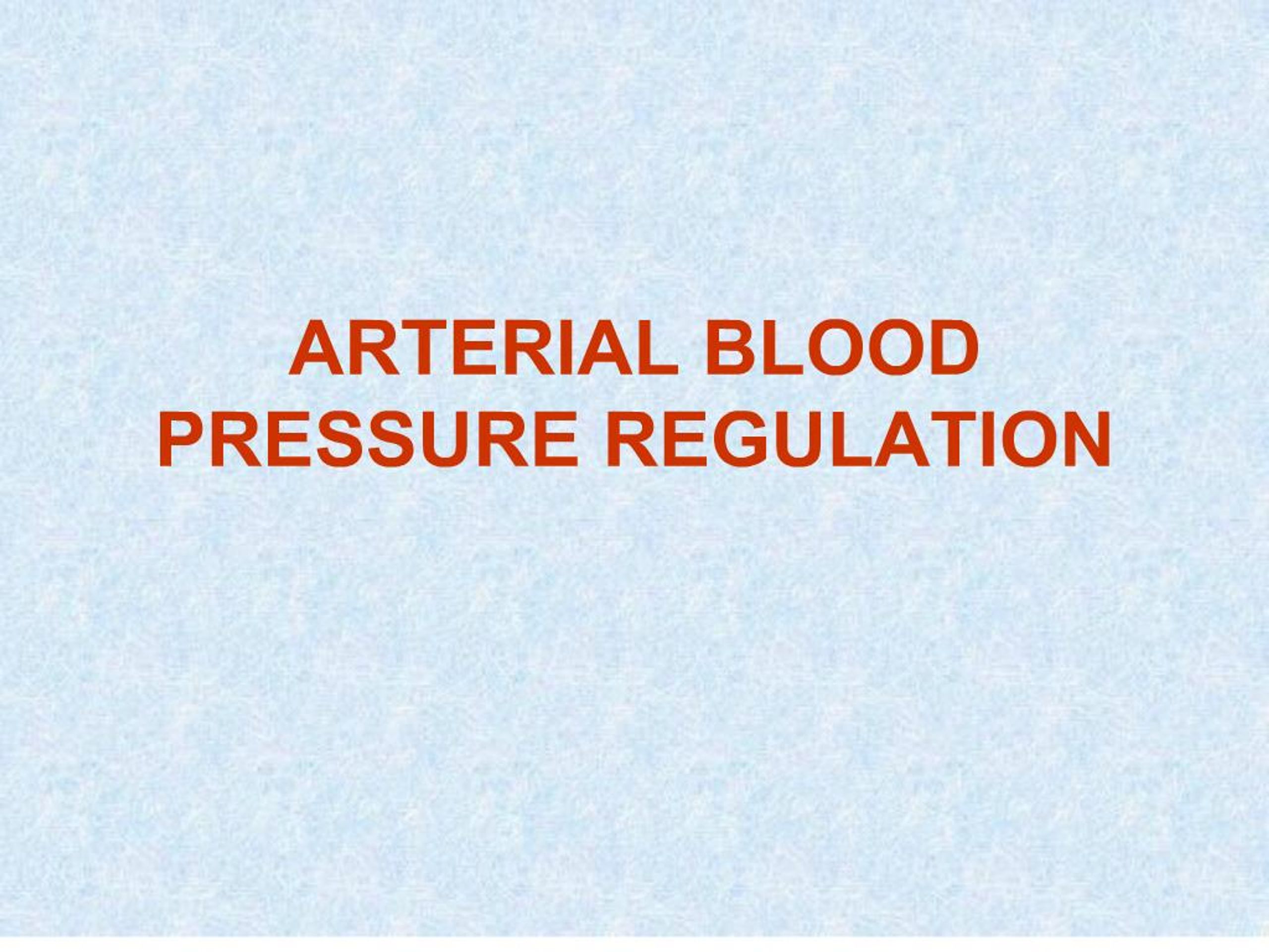 PPT - ARTERIAL BLOOD PRESSURE REGULATION PowerPoint Presentation, free ...