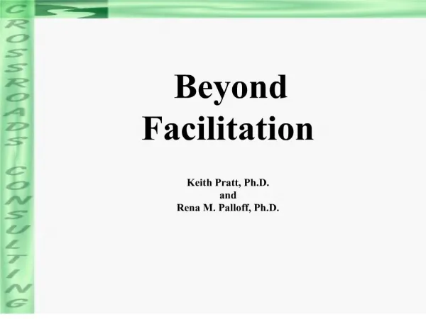Beyond Facilitation Keith Pratt, Ph.D. and Rena M. Palloff, Ph.D.