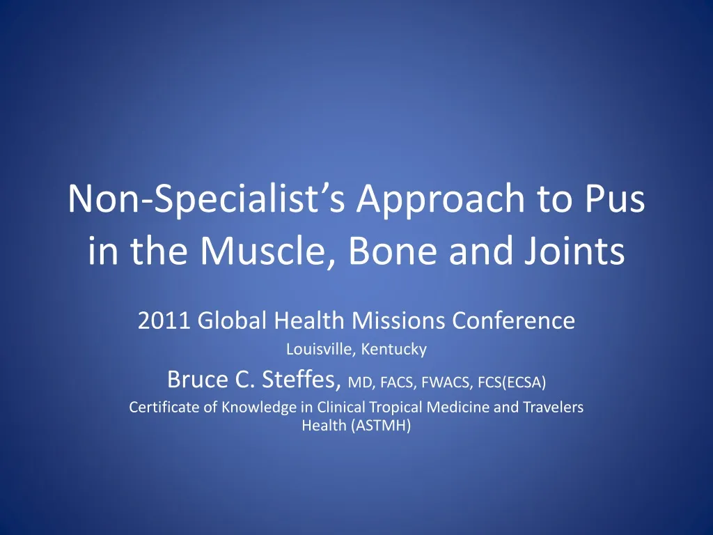 non specialist s approach to pus in the muscle bone and joints