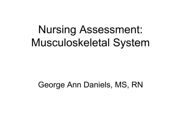 Nursing Assessment: Musculoskeletal System