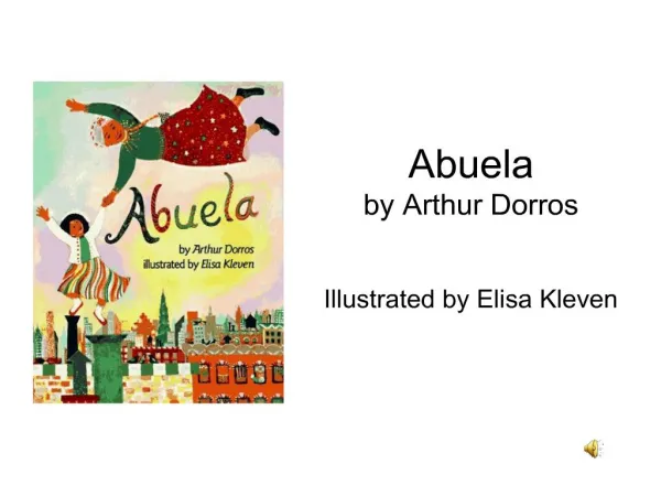 Abuela by Arthur Dorros Illustrated by Elisa Kleven