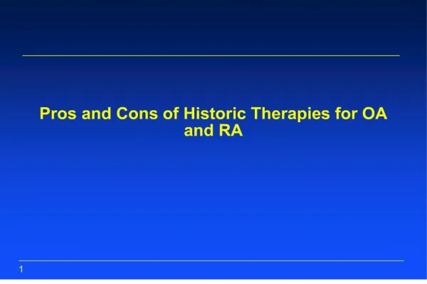 Pros and Cons of Historic Therapies for OA and RA