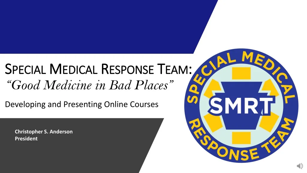 special medical response team good medicine in bad places