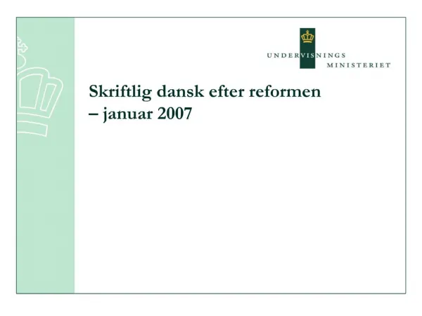Skriftlig dansk efter reformen januar 2007