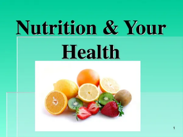 Nutrition &amp; Your Health