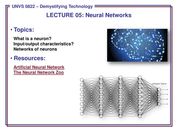 Topics : What is a neuron? Input/output characteristics? Networks of neurons Resources: