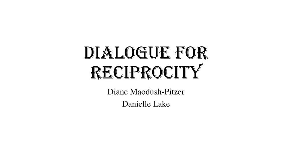 dialogue for reciprocity