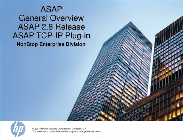 ASAP General Overview ASAP 2.8 Release ASAP TCP-IP Plug-in