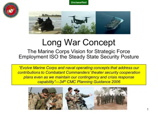 Long War Concept The Marine Corps Vision for Strategic Force Employment ISO the Steady State Security Posture