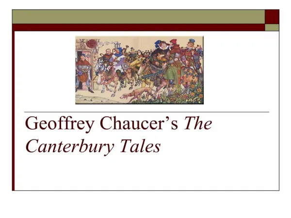 Geoffrey Chaucer s The Canterbury Tales