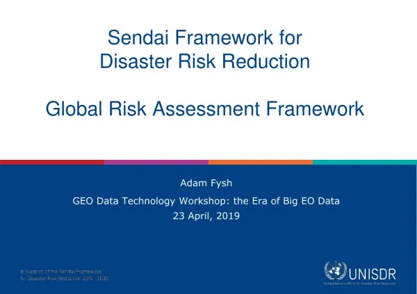 Sendai Framework for Disaster Risk Reduction Global Risk Assessment Framework