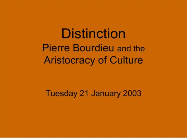 Distinction Pierre Bourdieu and the Aristocracy of Culture
