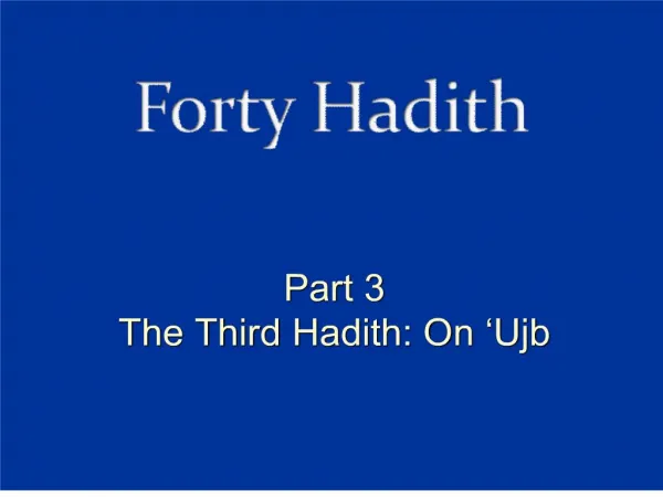 Part 3 The Third Hadith: On Ujb