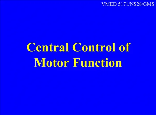 Central Control of Motor Function