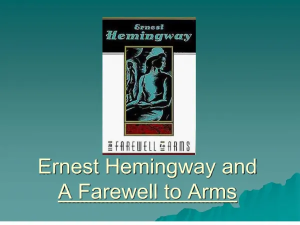 Ernest Hemingway and A Farewell to Arms