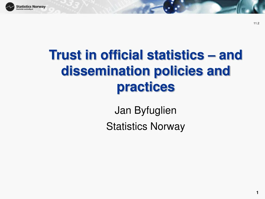 trust in official statistics and dissemination policies and practices