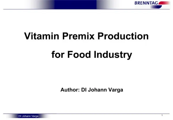 Vitamin Premix Production for Food Industry Author: DI Johann Varga