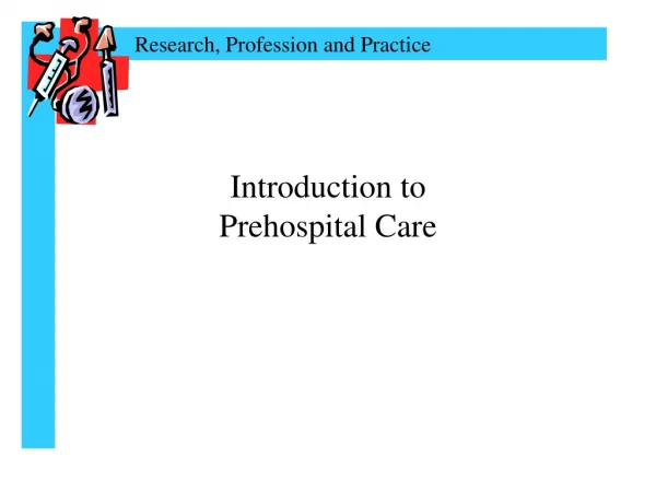 Introduction to Prehospital Care