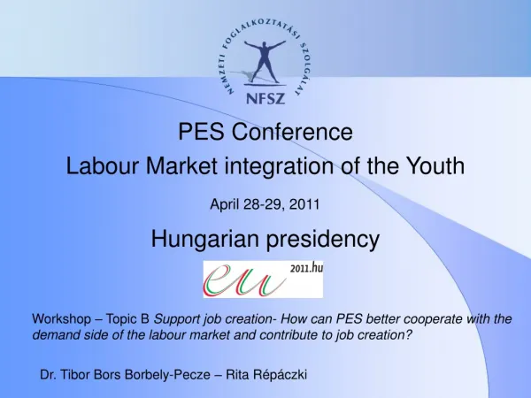 PES Conference L abour Market integration of the Youth April 28-29, 2011