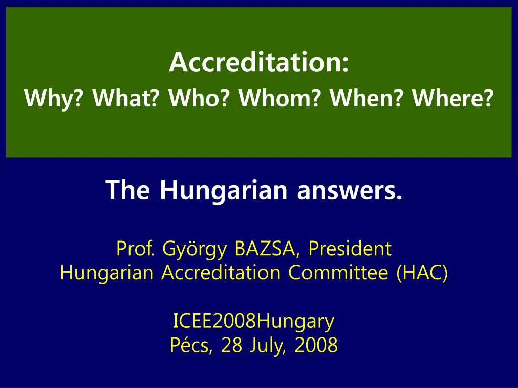 accreditation why what who whom when where