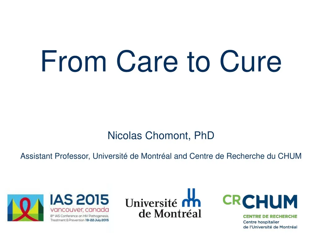 from care to cure nicolas chomont phd assistant