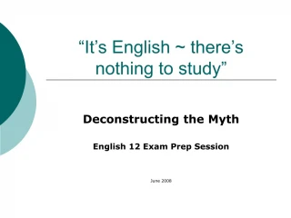 “It’s English ~ there’s nothing to study” - slide 1