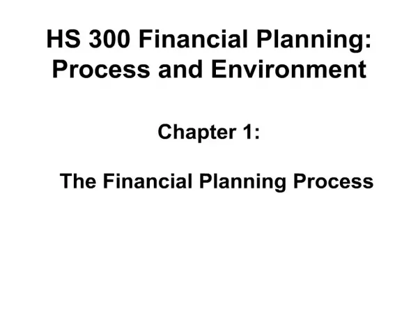 HS 300 Financial Planning: Process and Environment