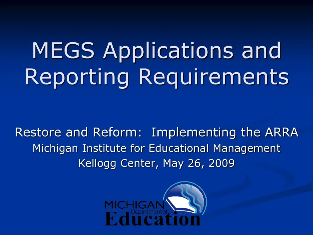 megs applications and reporting requirements
