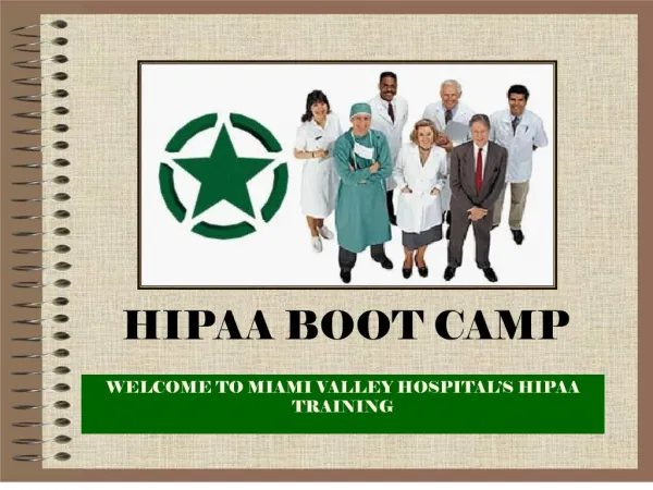 WELCOME TO MIAMI VALLEY HOSPITAL S HIPAA TRAINING