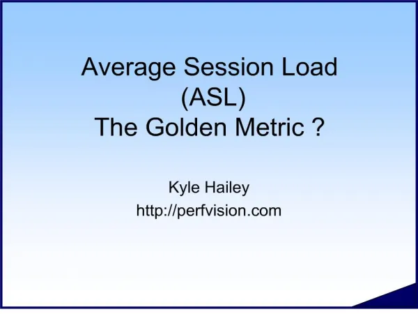 Average Session Load ASL The Golden Metric