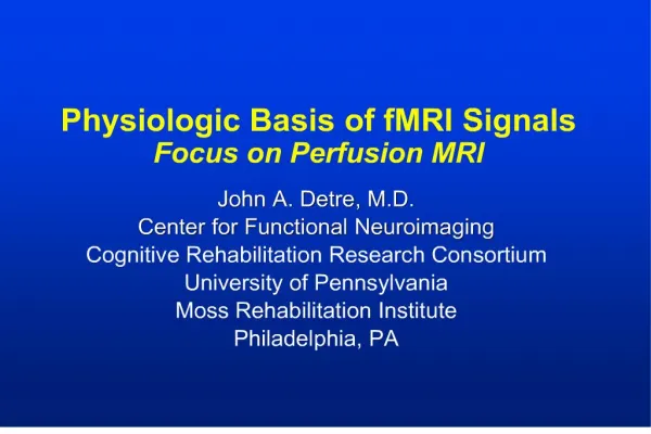 Physiologic Basis of fMRI Signals Focus on Perfusion MRI