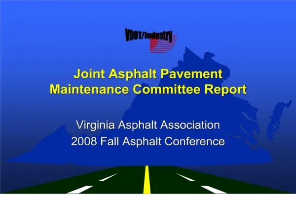 Joint Asphalt Pavement Maintenance Committee Report