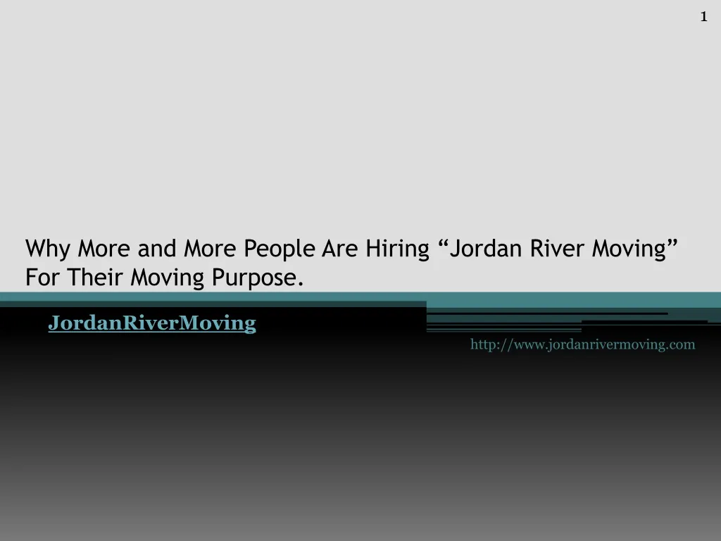 why more and more people are hiring jordan river moving for their moving purpose
