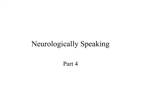 Neurologically Speaking