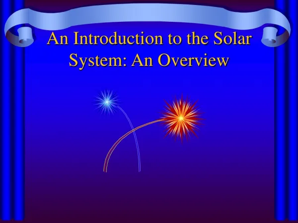 An Introduction to the Solar System: An Overview