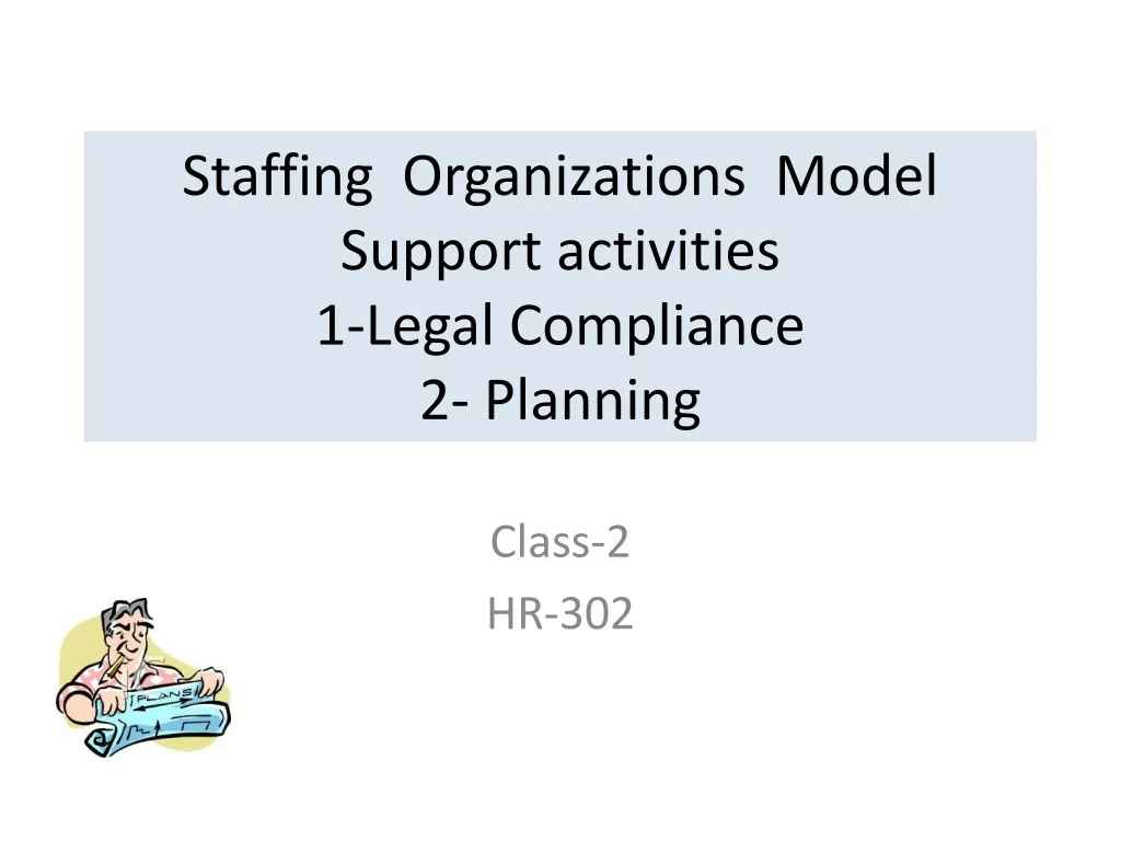 staffing organizations model support activities 1 legal compliance 2 planning